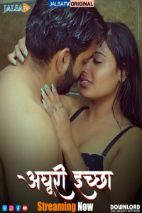 Adhuri Iccha (2025) JalsaTV Original