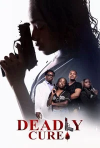 Deadly cure (2026) Full Movie