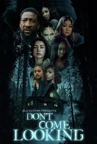 Dont Come Looking (2025) Full Movie