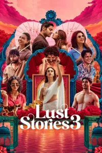 Lust Stories 3 (2026) Hindi Movie