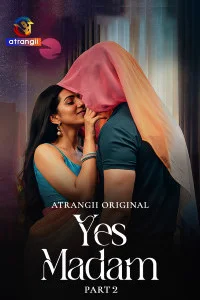Yes Madam (2026) Part 2 Atrangii Originals Unrated Webseries